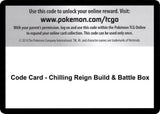 Code Card - Chilling Reign Build & Battle Box - Pokémon