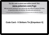 Code Card - V Strikers Tin [Empoleon V] - Pokémon