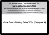 Code Card - Shining Fates V Tin [Eldegoss V] - Pokémon