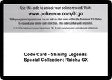 Code Card - Shining Legends Special Collection: Raichu GX - Pokémon