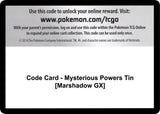 Code Card - Mysterious Powers Tin [Marshadow GX] - Pokémon