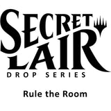 Secret Lair Drop: Rule the Room - Non-Foil Edition - Magic: The Gathering