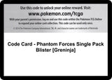 Code Card - Phantom Forces Single Pack Blister [Greninja] - Pokémon