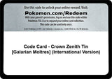 Code Card - Crown Zenith Tin [Galarian Moltres] (International Version) - Pokémon