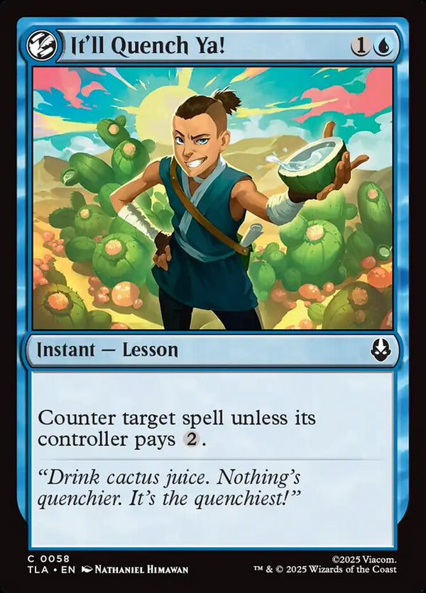It'll Quench Ya! - Magic: The Gathering