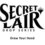 Secret Lair Drop: Draw Your Hand - Non-Foil Edition - Magic: The Gathering