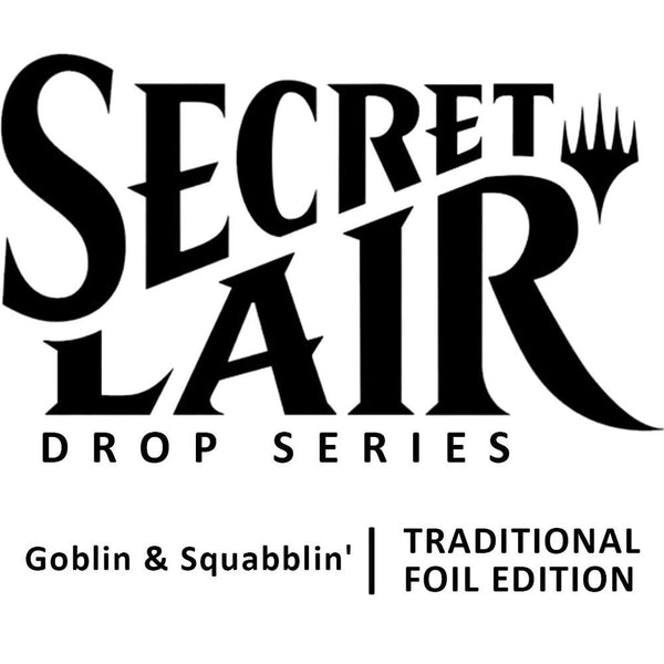 Secret Lair Drop: Goblin & Squabblin' - Rainbow Foil Edition - Magic: The Gathering