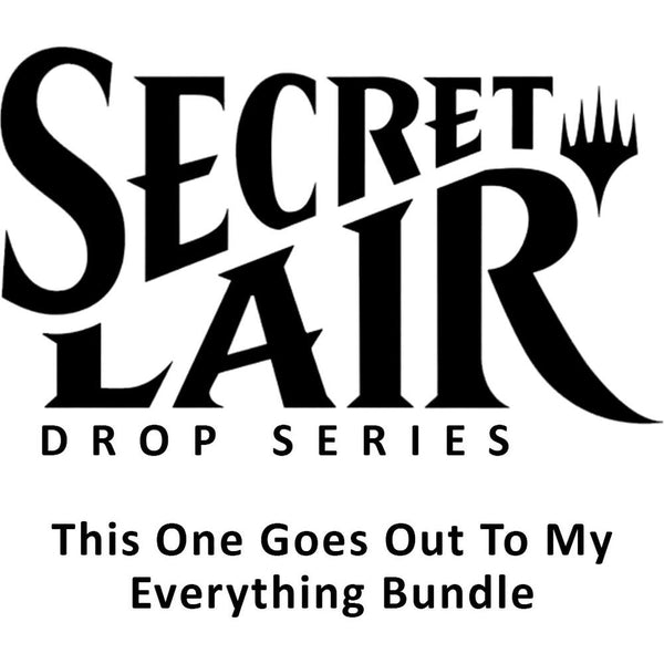 Secret Lair Drop: This One Goes Out To My Everything Bundle - Magic: The Gathering