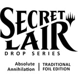 Secret Lair Drop: Absolute Annihilation - Traditional Foil Edition - Magic: The Gathering