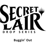 Secret Lair Drop: Buggin' Out - Non-Foil Edition - Magic: The Gathering