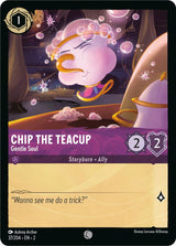 Chip the Teacup - Gentle Soul - Disney Lorcana