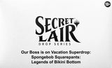 Secret Lair Drop: Our Boss is on Vacation Superdrop: Spongebob Squarepants: Legends of Bikini Bottom - Non-Foil Edition - Magic: The Gathering
