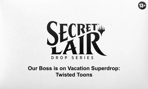 Secret Lair Drop: Our Boss is on Vacation Superdrop: Twisted Toons - Non-Foil Edition - Magic: The Gathering