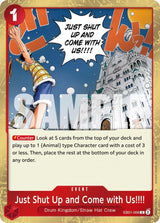 Just Shut Up and Come with Us!!!! (Pirate Foil) - One Piece Card Game