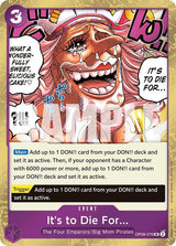 It's to Die For (Pirate Foil) - One Piece Card Game