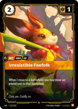 Irresistible Faefolk - Riftbound: League of Legends TCG