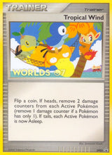 Tropical Wind - DP05 (Worlds 07) - Pokémon