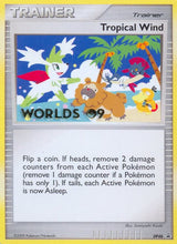 Tropical Wind - DP48 (Worlds 09) - Pokémon