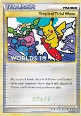 Tropical Tidal Wave - HGSS18 (Worlds 10) [Staff] - Pokémon