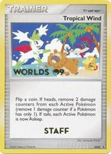 Tropical Wind - DP48 (Worlds 09) [Staff] - Pokémon