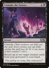 Unmake the Graves - Magic: The Gathering