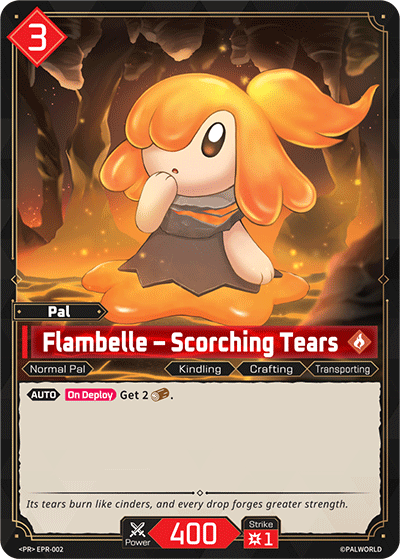 Flambelle - Scorching Tears (EPR-002) - Palworld